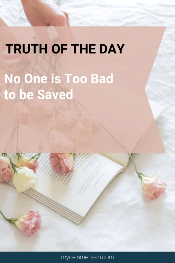 No One is Too Bad to be Saved