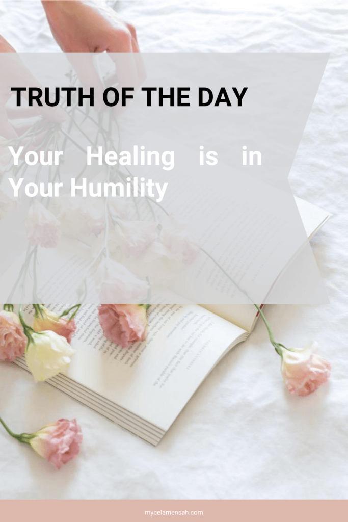 Your Healing is in Your Humility