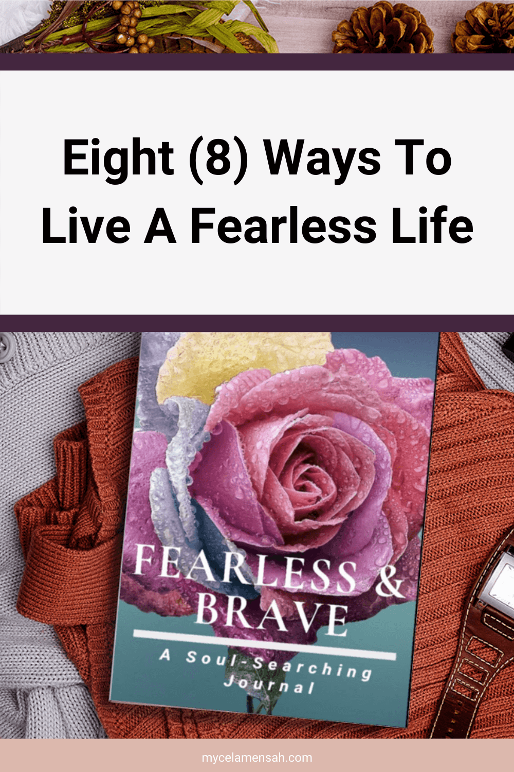 8 Ways To Live A Fearless Life